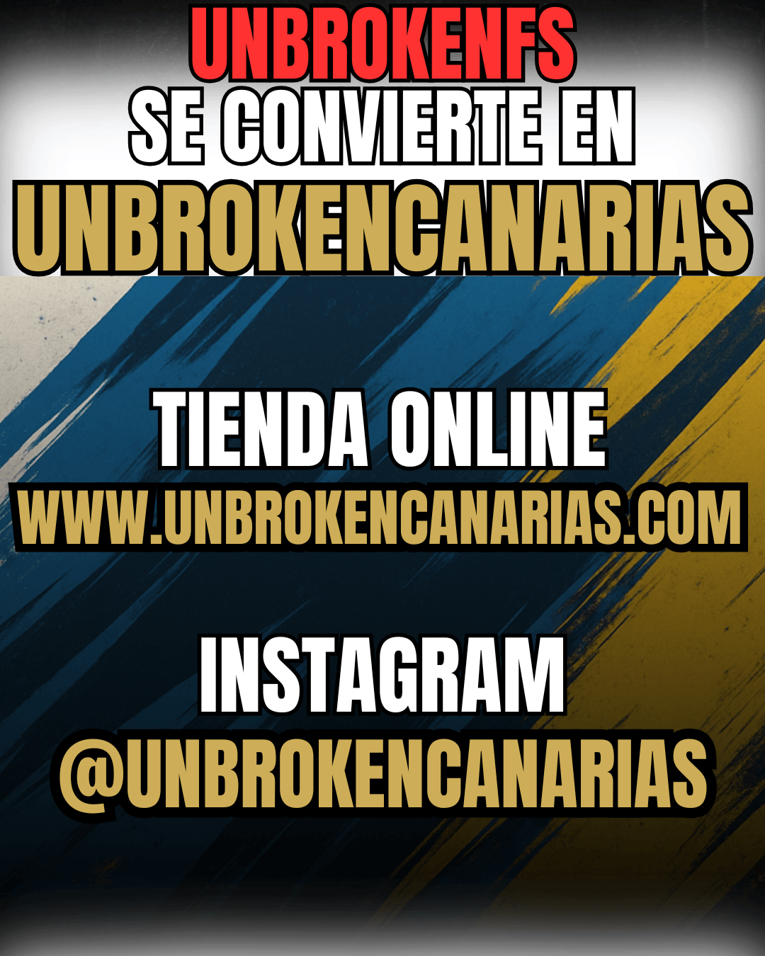 💥Evolucionamos a UNBROKENCANARIAS