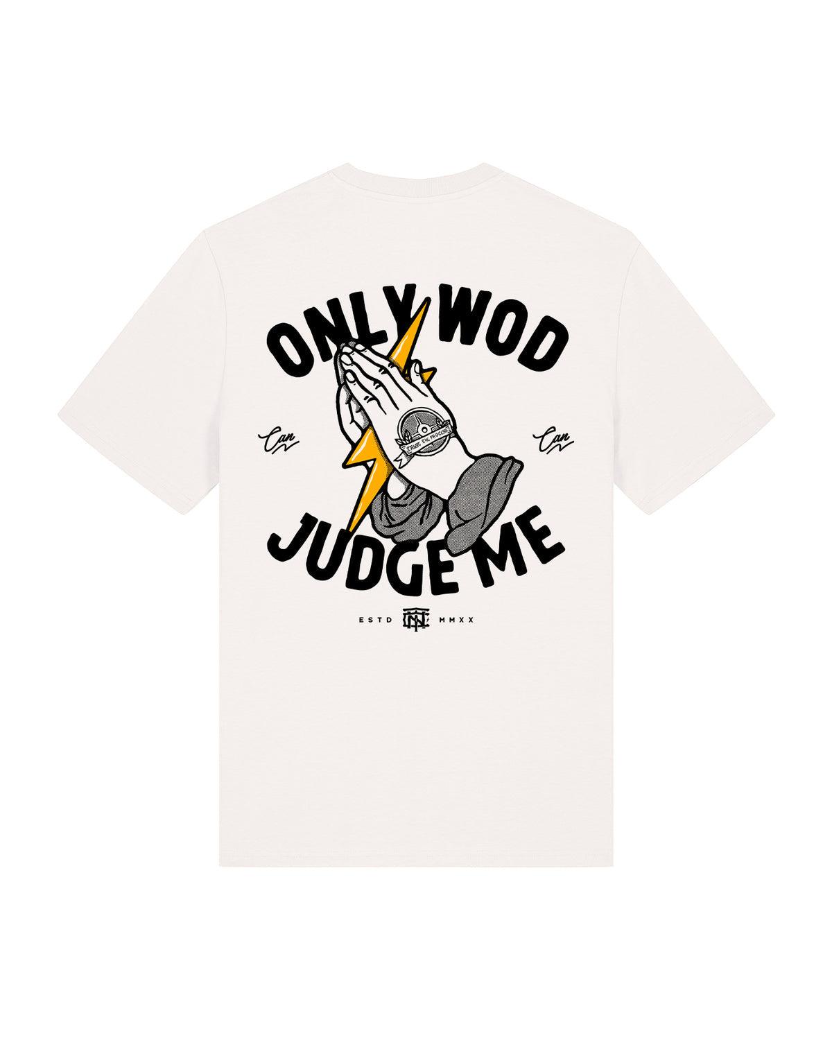 Only WOD Can Judge Me - Unbroken Fitness Shop