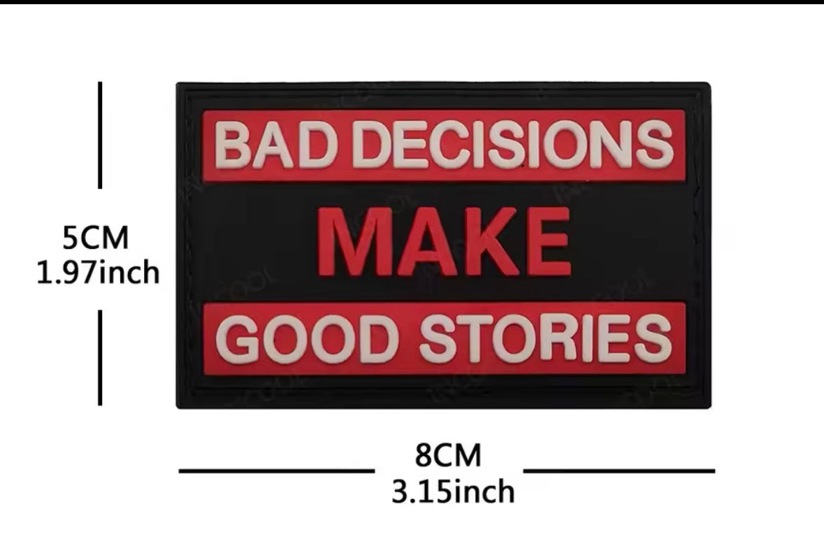 Bad Decisions Make Good Stories